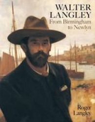 Walter Langley - From Birmingham to Newlyn Paperback