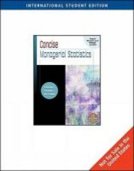 Concise Managerial Statistics - With Infotrac paperback International Ed