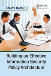 Building An Effective Information Security Policy Architecture Paperback
