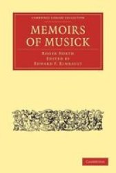 Memoirs of Musick - Now First Printed from the Original MS. and Edited, with Copious Notes Paperback