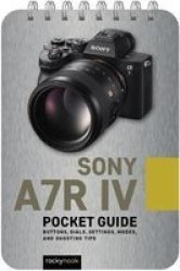 Sony A7R Iv: Pocket Guide Paperback