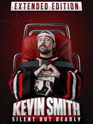 Kevin Smith: Silent But Deadly Extended Edition