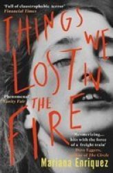 Things We Lost In The Fire Paperback