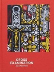 Cross Examination Works From The Tia Collection Hardcover