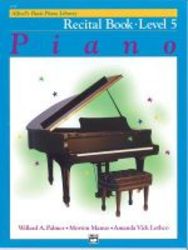 Alfred&#39 S Basic Piano Library Recital Book Bk 5 Paperback