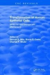 Transformation Of Human Epithelial Cells 1992 - Molecular And Oncogenetic Mechanisms Hardcover