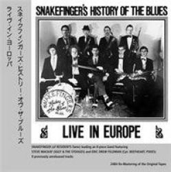 Snakefingers& 39 S History Of The Blues Live In Europe Cd