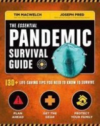 The Essential Pandemic Survival Guide - 130+ Life-saving Tips You Need To Know To Survive Paperback