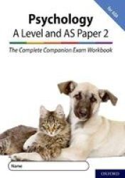 The Complete Companions For Aqa Fourth Edition: 16-18: The Complete Companions: A Level Year 1 And As Psychology: Paper 2 Exam Workbook For Aqa Paperback