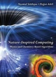 Nature-inspired Computing - Physics And Chemistry-based Algorithms Paperback