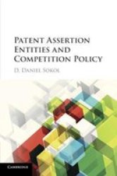 Patent Assertion Entities And Competition Policy Paperback