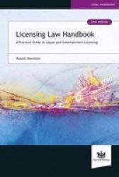 Licensing Law Handbook - A Practical Guide To Liquor And Entertainment Licensing Paperback 2ND Revised Edition