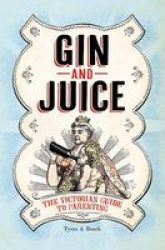 Gin & Juice - The Victorian Guide To Parenting Hardcover