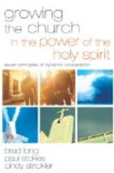 Growing the Church in the Power of the Holy Spirit: Seven Principles of Dynamic Cooperation