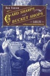 Card Sharps and Bucket Shops - Gambling in 19th-Century America