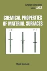 Chemical Properties of Material Surfaces Surfactant Science by Marek Kosmulski