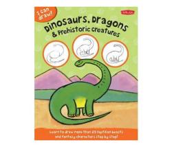 Dinosaurs Dragons & Prehistoric Creatures : Learn To Draw Reptilian Beasts And Fantasy Characters Step By Step
