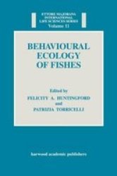 Behavioural Ecology Of Fishes Ettore Majorana International Science Series : Life Sciences