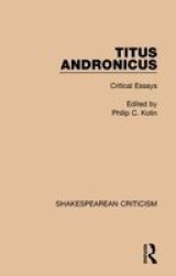 Titus Andronicus - Critical Essays Paperback