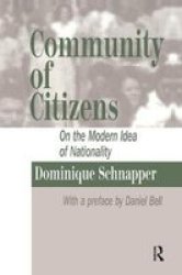 Community Of Citizens - On The Modern Idea Of Nationality Paperback