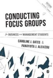 Conducting Focus Groups For Business And Management Students Paperback
