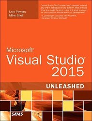 Microsoft Visual Studio 2015 Unleashed 3RD Edition