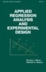 Applied Regression Analysis and Experimental Design Statistics: A Series of Textbooks and Monographs