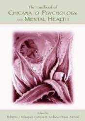 The Handbook Of Chicana o Psychology And Mental Health