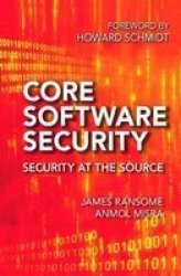 Core Software Security - Security At The Source Paperback