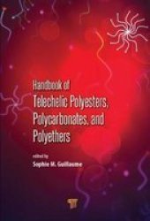 Handbook Of Telechelic Polyesters Polycarbonates And Polyethers Hardcover