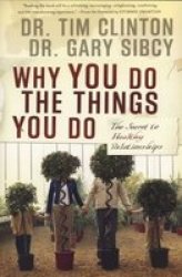 Why You Do The Things You Do - The Secret To Healthy Relationships Paperback
