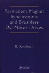 Permanent Magnet Synchronous and Brushless DC Motors Mechanical Engineering Marcel Dekker
