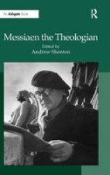 Messiaen the Theologian Hardcover