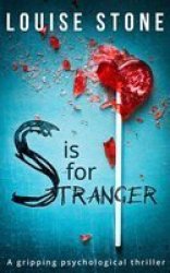 S Is For Stranger - The Gripping Psychological Thriller You Don& 39 T Want To Miss Paperback