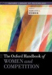 The Oxford Handbook Of Women And Competition Hardcover