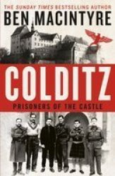 Colditz - Prisoners Of The Castle Paperback