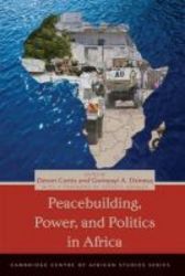 Peacebuilding Power And Politics In Africa paperback