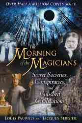The Morning Of The Magicians - Louis Pauwels Paperback