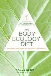 The Body Ecology Diet - Recovering Your Health and Rebuilding Your Immunity Paperback