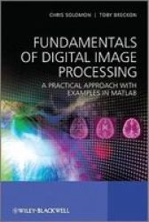 Fundamentals Of Digital Image Processing - Chris Solomon Paperback