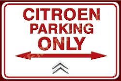 Citroen Parking Only - Landscape - Classic Metal Sign