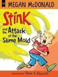 Stink And The Attack Of The Slime Mold Paperback