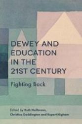 Dewey And Education In The 21ST Century - Fighting Back Hardcover