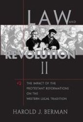 Law And Revolution Ii - The Impact Of The Protestant Reformation In The Western Legal Tradition paperback New Ed