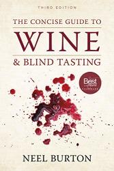 The Concise Guide To Wine And Blind Tasting Third Edition