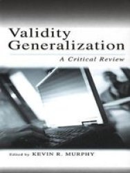 Validity Generalization - A Critical Review Paperback
