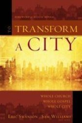 To Transform A City - Eric Swanson Paperback