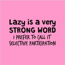 Lazy Is Strong Word Female Light-pink