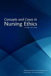 Concepts And Cases In Nursing Ethics 3RD Edition
