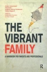 The Vibrant Family - A Handbook For Parents And Professionals Hardcover